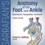 خرید و دانلود نسخه کامل کتاب Sarrafian's Anatomy of the Foot and Ankle: Descriptive, Topographic, Functional 4th edition + pdf
