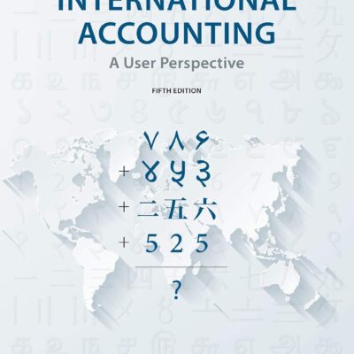 خرید و دانلود نسخه کامل کتاب International Accounting: A User Perspective, Fifth Edition