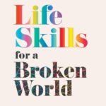 خرید و دانلود نسخه کامل کتاب Life Skills For A Broken World