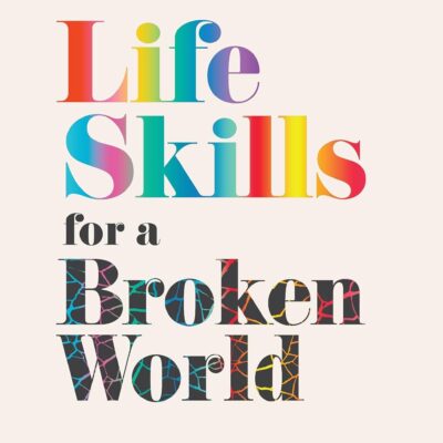 خرید و دانلود نسخه کامل کتاب Life Skills For A Broken World