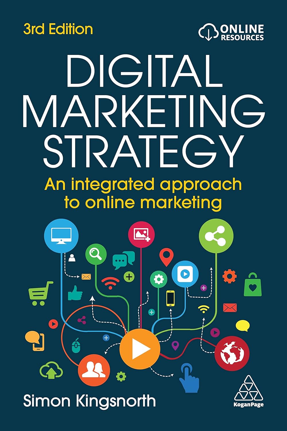 71hnrtp5KmL._SL1500_ خرید و دانلود نسخه کامل کتاب Digital Marketing Strategy: An Integrated Approach to Online Marketing 3rd edition by Simon Kingsnorth PDF