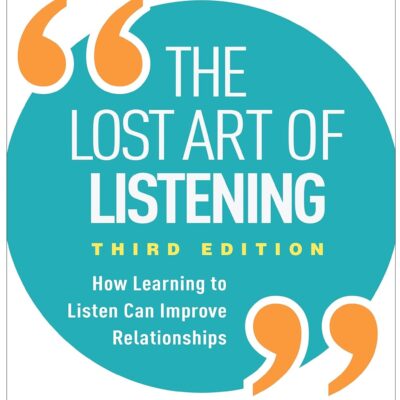 خرید و دانلود نسخه کامل کتاب The Lost Art of Listening: How Learning to Listen Can Improve Relationships 3rd edition - original PDF