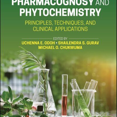 خرید و دانلود نسخه کامل کتاب Pharmacognosy and Phytochemistry: Principles, Techniques, and Clinical Applications - original PDF