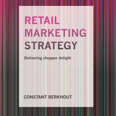 خرید و دانلود نسخه کامل کتاب Retail Marketing Strategy: Delivering Shopper Delight 1st edition