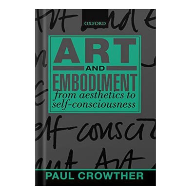 Art-and-Embodiment-From-Aesthetics-to-Self-Consciousness-by-Paul-Crowther-Preview-injaplus.ir_ خرید و دانلود نسخه کامل کتاب Art and Embodiment From Aesthetics to Self-Consciousness - تصویر 1