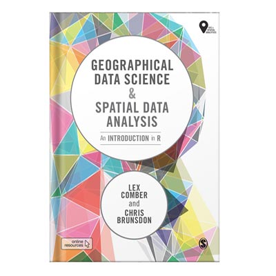 GEOGRA1 خرید و دانلود نسخه کامل کتاب Geographical Data Science and Spatial Data Analysis An Introduction in R (Spatial Analytics and GIS) 1st Edition - تصویر 1
