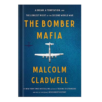 The-Bomber-Mafia-A-Dream-a-Temptation-and-the-Longest-Night-of-the-Second-World-War-by-Malcolm-Gladwel خرید و دانلود نسخه کامل کتاب The Bomber Mafia A Dream, a Temptation, and the Longest Night of the Second World War by Malcolm Gladwell - تصویر 1