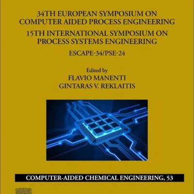 خرید و دانلود نسخه کامل کتاب 
34th European Symposium on Computer Aided Process Engineering /15th International Symposium on Process Systems Engineering: ESCAPE-34/PSE2024