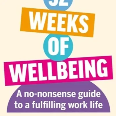 خرید و دانلود نسخه کامل کتاب 
52 Weeks of Wellbeing: A No-Nonsense Guide to a Fulfilling Work Life