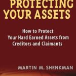 خرید و دانلود نسخه کامل کتاب 6 Hour Guide to Protecting Your Assets: How to Protect Your Hard Earned Assets From Creditors and Claimants