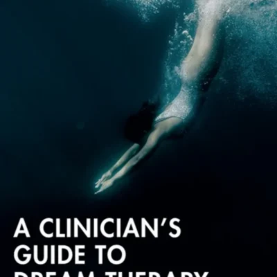 خرید و دانلود نسخه کامل کتاب 
A Clinician’s Guide to Dream Therapy: Implementing Simple and Effective Dreamwork
