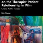 خرید و دانلود نسخه کامل کتاب 
A Jungian Perspective on the Therapist-Patient Relationship in Film