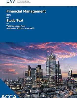خرید و دانلود نسخه کامل کتاب ACCA Financial Management (FM) Study Text – 2025-26 (ACCA – 2025-26)