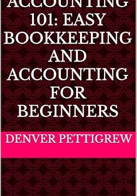 خرید و دانلود نسخه کامل کتاب Accounting 101: Easy Bookkeeping and Accounting For Beginners
