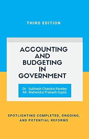 خرید و دانلود نسخه کامل کتاب Accounting and Budgeting in Government: Spotlighting completed, ongoing, and proposed reforms_6a6ce48ec380a.jpeg خرید و دانلود نسخه کامل کتاب Accounting and Budgeting in Government: Spotlighting completed, ongoing, and proposed reforms