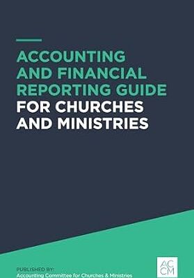 خرید و دانلود نسخه کامل کتاب Accounting and Financial Reporting Guide for Churches and Ministries
