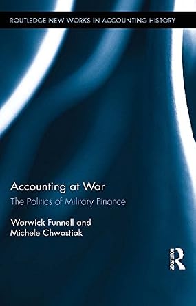 خرید و دانلود نسخه کامل کتاب Accounting at War: The Politics of Military Finance (Routledge New Works in Accounting History)_6a68dc92748f9.jpeg خرید و دانلود نسخه کامل کتاب Accounting at War: The Politics of Military Finance (Routledge New Works in Accounting History)