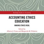 خرید و دانلود نسخه کامل کتاب Accounting Ethics Education: Making Ethics Real (Routledge Studies in Accounting) 1st Edition