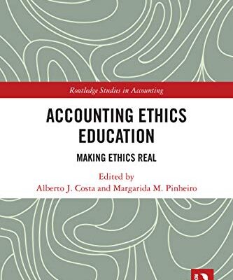خرید و دانلود نسخه کامل کتاب Accounting Ethics Education: Making Ethics Real (Routledge Studies in Accounting) 1st Edition