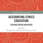خرید و دانلود نسخه کامل کتاب Accounting Ethics Education: Teaching Virtues and Values (Routledge Studies in Accounting)