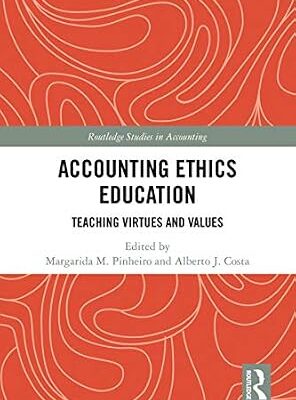 خرید و دانلود نسخه کامل کتاب Accounting Ethics Education: Teaching Virtues and Values (Routledge Studies in Accounting)