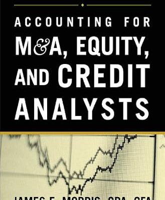 خرید و دانلود نسخه کامل کتاب Accounting for M&A, Credit, & Equity Analysts