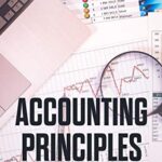 خرید و دانلود نسخه کامل کتاب Accounting Principles: The Ultimate Beginner’s Guide to Accounting Kindle Edition