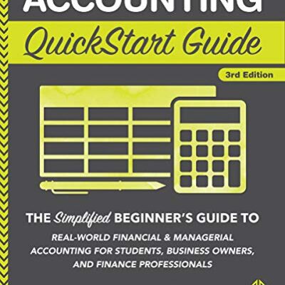 خرید و دانلود نسخه کامل کتاب Accounting QuickStart Guide: The Simplified Beginner’s Guide to Financial & Managerial Accounting For Students, Business Owners and Finance Professionals (QuickStart Guides™ – Business) Kindle Edition