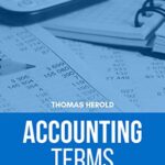 خرید و دانلود نسخه کامل کتاب Accounting Terms – Financial Education Is Your Best Investment (Financial IQ Series Book 10) Kindle Edition