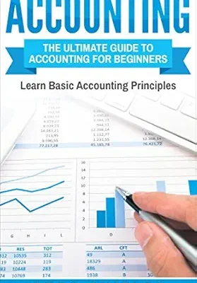 خرید و دانلود نسخه کامل کتاب Accounting: The Ultimate Guide to Accounting for Beginners – Learn the Basic Accounting Principles