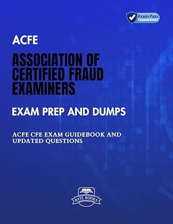 خرید و دانلود نسخه کامل کتاب ACFE Association of Certified Fraud Examiners Exam Prep And Dumps: ACFE CFE Exam Guidebook And Updated Questions_6a68b86637d38.jpeg خرید و دانلود نسخه کامل کتاب ACFE Association of Certified Fraud Examiners Exam Prep And Dumps: ACFE CFE Exam Guidebook And Updated Questions