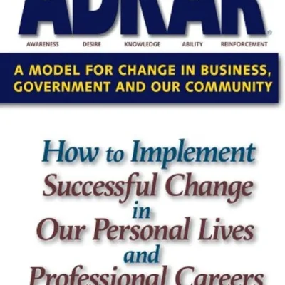 خرید و دانلود نسخه کامل کتاب 
ADKAR: A Model for Change in Business, Government and our Community