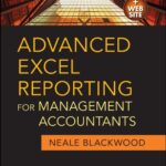 خرید و دانلود نسخه کامل کتاب Advanced Excel Reporting for Management Accountants (Wiley Corporate F&A Book 653) 1st Edition