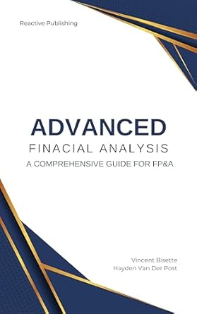 خرید و دانلود نسخه کامل کتاب Advanced Financial Analysis: A Comprehensive Guide for FP&A_6a67971b9af3b.jpeg خرید و دانلود نسخه کامل کتاب Advanced Financial Analysis: A Comprehensive Guide for FP&A