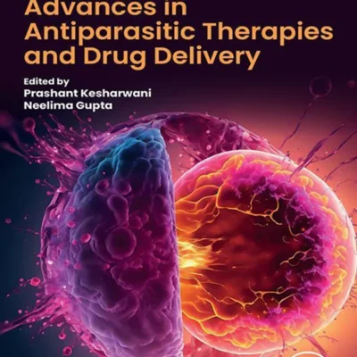 خرید و دانلود نسخه کامل کتاب 
Advances in Antiparasitic Therapies and Drug Delivery