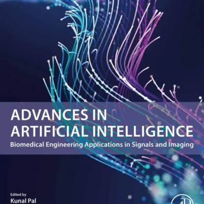 خرید و دانلود نسخه کامل کتاب 
Advances in Artificial Intelligence: Biomedical Engineering Applications in Signals and Imaging