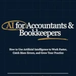 خرید و دانلود نسخه کامل کتاب AI for Accountants & Bookkeepers: How to use artificial intelligence to work faster, catch more errors, and grow your practice (AI @ Work)