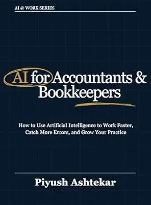 خرید و دانلود نسخه کامل کتاب AI for Accountants & Bookkeepers: How to use artificial intelligence to work faster, catch more errors, and grow your practice (AI @ Work)