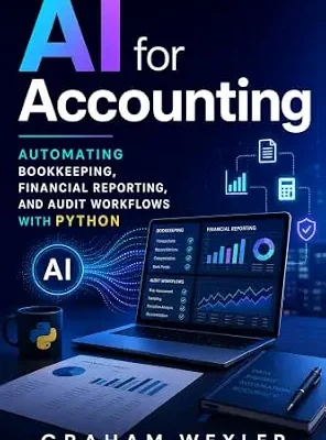 خرید و دانلود نسخه کامل کتاب AI for Accounting: Automating Bookkeeping, Financial Reporting, and Audit Workflows with Python