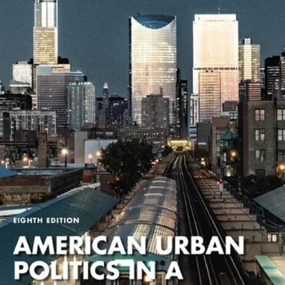 خرید و دانلود نسخه کامل کتاب 
American Urban Politics in a Global Age 8th Edition