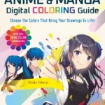 خرید و دانلود نسخه کامل کتاب 
Anime & Manga Digital Coloring Guide: Choose the Colors That Bring Your Drawings to Life!