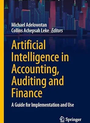 خرید و دانلود نسخه کامل کتاب Artificial Intelligence in Accounting, Auditing and Finance: A Guide for Implementation and Use (Contributions to Finance and Accounting)