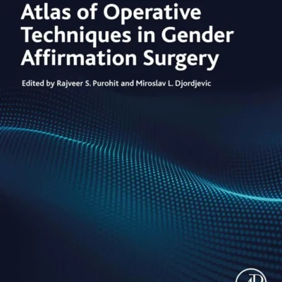خرید و دانلود نسخه کامل کتاب 
Atlas of Operative Techniques in Gender Affirmation Surgery