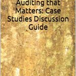 خرید و دانلود نسخه کامل کتاب Auditing that Matters: Case Studies Discussion Guide Kindle Edition