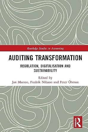 خرید و دانلود نسخه کامل کتاب Auditing Transformation: Regulation, Digitalisation and Sustainability (Routledge Studies in Accounting)_6a68bc1a48831.jpeg خرید و دانلود نسخه کامل کتاب Auditing Transformation: Regulation, Digitalisation and Sustainability (Routledge Studies in Accounting)