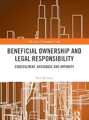 خرید و دانلود نسخه کامل کتاب Beneficial Ownership and Legal Responsibility: Concealment, Avoidance and Impunity (ISSN)