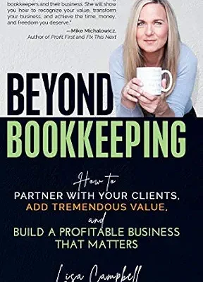 خرید و دانلود نسخه کامل کتاب Beyond Bookkeeping: How to Partner with Your Clients, Add Tremendous Value, and Build a Profitable Business That Matters
