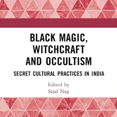 خرید و دانلود نسخه کامل کتاب 
Black Magic, Witchcraft and Occultism: Secret Cultural Practices in India