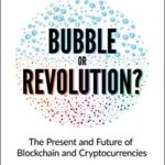 خرید و دانلود نسخه کامل کتاب Blockchain Bubble or Revolution: The Future of Bitcoin, Blockchains, and Cryptocurrencies Kindle Edition