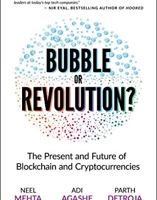 خرید و دانلود نسخه کامل کتاب Blockchain Bubble or Revolution: The Future of Bitcoin, Blockchains, and Cryptocurrencies Kindle Edition